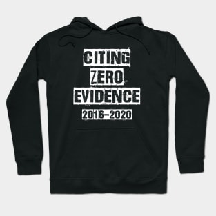 Citing Zero Evidence Memorial Hoodie